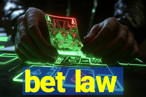 bet law